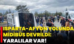 Isparta-Afyon Yolunda Midibüs Devrildi: Yaralılar Var!