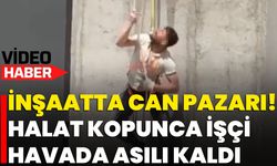İnşaatta Can Pazarı! Halat Kopunca İşçi Havada Asılı Kaldı