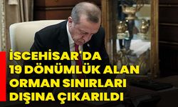İscehisar'da 19 Dönümlük Alan Orman Sınırları Dışına Çıkarıldı