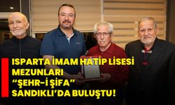 Isparta İmam Hatip Lisesi Mezunları “Şehr-i Şifa” Sandıklı’da buluştu!