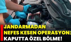 Jandarmadan Nefes Kesen Operasyon: Kaputta Özel Bölme!