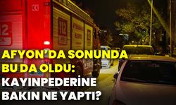 Afyonkarahisar’da sonunda bu da oldu: Kayınpederine bakın ne yaptı?