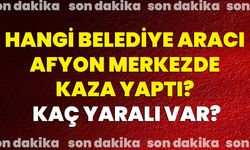 Hangi Belediye Aracı Afyon Merkezde Kaza Yaptı? Kaç Yaralı Var?