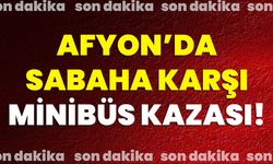Afyon’da Sabaha Karşı Minibüs Kazası!