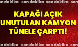Kapağı Açık Unutulan Kamyon Tünele Çarptı!