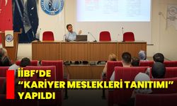İİBF’de “Kariyer Meslekleri Tanıtımı” Yapıldı