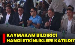 Kaymakam Bildirici Hangi Etkinliklere Katıldı?