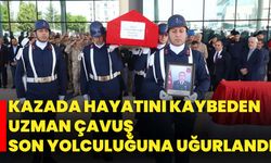 Kazada hayatını kaybeden uzman çavuş son yolculuğuna uğurlandı