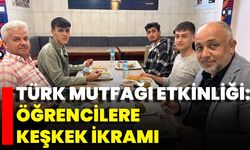 Türk Mutfağı Etkinliği: Öğrencilere Keşkek İkramı