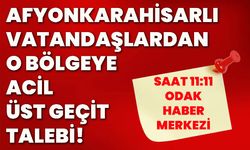 Afyonkarahisarlı vatandaşlardan o bölgeye acil üst geçit talebi!