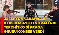 24. Afyonkarahisar Klasik Müzik Festivali'nde Terchitko Di Praga grubu konser verdi