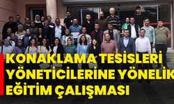 Konaklama tesisleri yöneticilerine yönelik eğitim çalışması