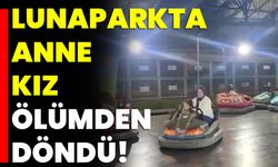 Lunaparkta Anne Kız Ölümden Döndü!