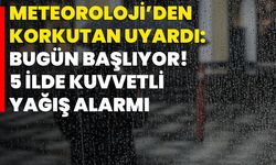 Meteoroloji’den Korkutan Uyardı: Bugün Başlıyor! 5 İlde Kuvvetli Yağış Alarmı