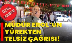 Müdür Erol’un Yürekten Telsiz Çağrısı!