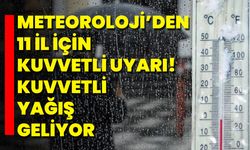 Meteoroloji’den 11 İl İçin Kuvvetli Uyarı! Kuvvetli Yağış Geliyor