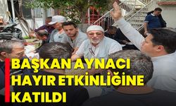 Başkan Aynacı, Hayır Etkinliğine Katıldı