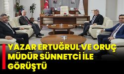 Yazar Ertuğrul ve Oruç, Müdür Sünnetci ile Görüştü