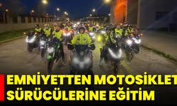 Emniyetten Motosiklet Sürücülerine Eğitim