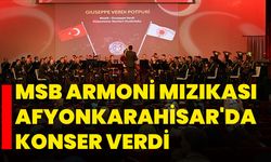 MSB Armoni Mızıkası Afyonkarahisar'da konser verdi