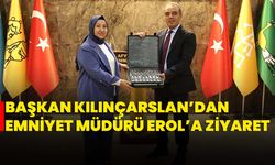 Başkan Kılınçarslan’dan Emniyet Müdürü Erol’a ziyaret