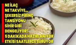 Ne İlaç Ne Takviye… Şekersiz Pirinç Tansiyonu Sihir Gibi Dengeliyor! 5 Dakikada Hazırlanıyor, Etkisi Saatlerce Sürüyor