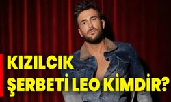 Kızılcık Şerbeti Leo Kimdir?