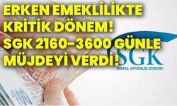 Erken emeklilikte kritik dönem! SGK 2160-3600 günle müjdeyi verdi!