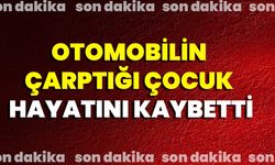 Otomobilin Çarptığı Çocuk Hayatını Kaybetti