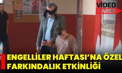 Engelliler Haftası’na Özel Farkındalık Etkinliği