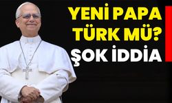 Yeni Papa Türk Mü? Şok İddia