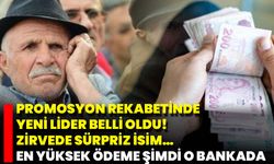 Promosyon Rekabetinde Yeni Lider Belli Oldu! Zirvede Sürpriz İsim… En Yüksek Ödeme Şimdi O Bankada