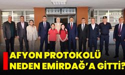 Afyon Protokolü Neden Emirdağ’a Gitti?