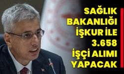 Sağlık Bakanlığı İşkur ile 3.658 işçi alımı yapacak