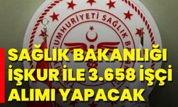 Sağlık Bakanlığı İşkur İle 3.658 İşçi Alımı Yapacak