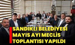 Sandıklı Belediyesi Mayıs Ayı Meclis Toplantısı Yapıldı