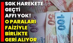 SGK Harekete Geçti Affı Yok! O Paraları Faiziyle Birlikte Geri Alıyor