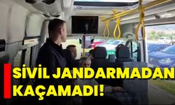 Sivil Jandarmadan Kaçamadı!