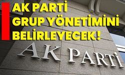 AK Parti, Grup Yönetimini Belirleyecek
