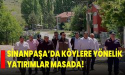 Sinanpaşa’da Köylere Yönelik Yatırımlar Masada!