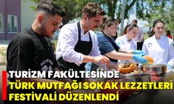 Turizm Fakültesinde Türk Mutfağı Sokak Lezzetleri Festivali Düzenlendi