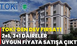 Toki’den Dev Fırsat! 2+1, 3+1 Daireler Uygun Fiyata Satışa Çıktı