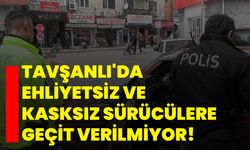 Tavşanlı'da ehliyetsiz ve kasksız sürücülere geçit verilmiyor!
