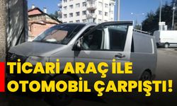 Ticari araç ile otomobil çarpıştı!