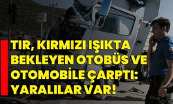 Tır, kırmızı ışıkta bekleyen otobüs ve otomobile çarptı: 6  yaralı