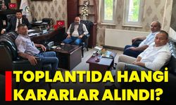 Toplantıda Hangi Kararlar Alındı?