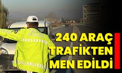 240 Araç Trafikten Men Edildi