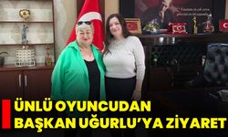 Ünlü Oyuncudan Başkan Uğurlu’ya Ziyaret