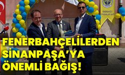 Fenerbahçelilerden Sinanpaşa’ya önemli bağış!