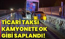 Ticari taksi, kamyonete ok gibi saplandı!